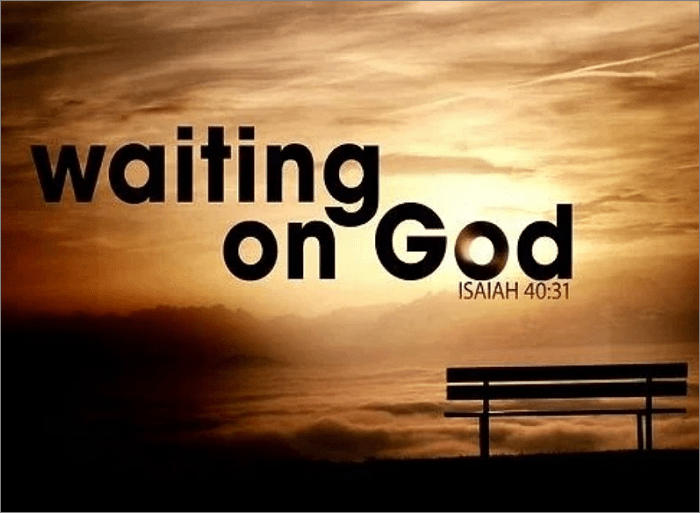 Every Promise Includes A Waiting&nbsp;Period