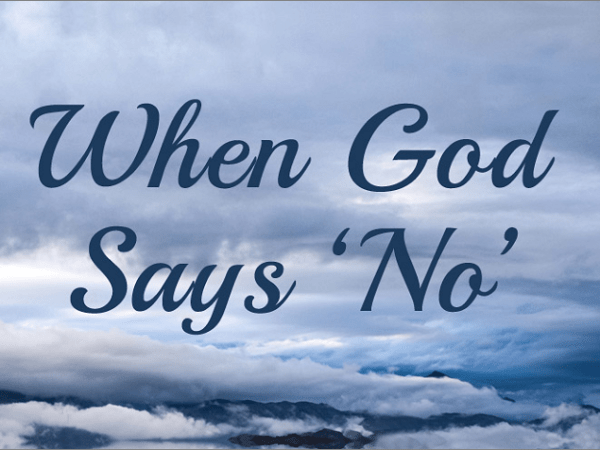 When God Says&nbsp;No